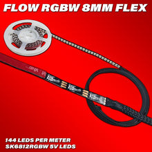 Load image into Gallery viewer, Flow Series 8mm Flexible Strips - 5v SK6812 RGBW
